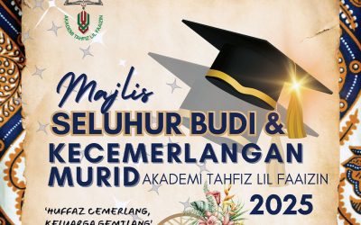 Majlis Seluhur Budi & Kecemerlangan Murid Akademi Tahfiz Lil Faaizin 2025